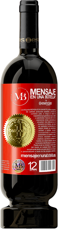 39,95 € Free Shipping | Red Wine Premium Edition MBS® Reserva We are all mortal until the first kiss and the second glass of wine Red Label. Customizable label Reserva 12 Months Harvest 2015 Tempranillo