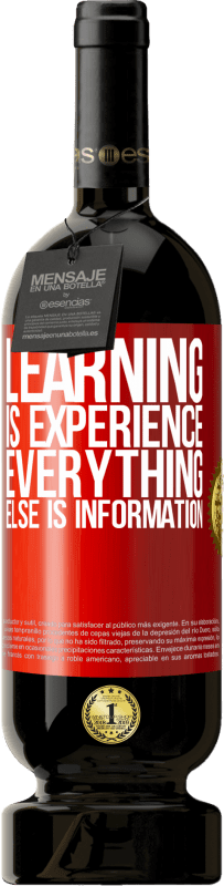 49,95 € Free Shipping | Red Wine Premium Edition MBS® Reserve Learning is experience. Everything else is information Red Label. Customizable label Reserve 12 Months Harvest 2015 Tempranillo