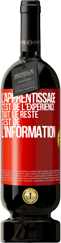 49,95 € Envoi gratuit | Vin rouge Édition Premium MBS® Réserve L'apprentissage c'est de l'expérience. Tout le reste c'est de l' information Étiquette Rouge. Étiquette personnalisable Réserve 12 Mois Récolte 2015 Tempranillo