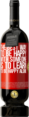 49,95 € 免费送货 | 红酒 高级版 MBS® 预订 与某人快乐的最好方法是学会独自快乐 红色标签. 可自定义的标签 预订 12 个月 收成 2016 Tempranillo