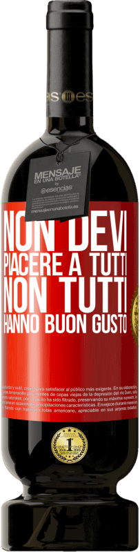 49,95 € Spedizione Gratuita | Vino rosso Edizione Premium MBS® Riserva Non devi piacere a tutti. Non tutti hanno buon gusto Etichetta Rossa. Etichetta personalizzabile Riserva 12 Mesi Raccogliere 2015 Tempranillo