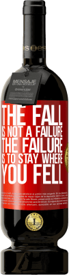 49,95 € 送料無料 | 赤ワイン プレミアム版 MBS® 予約する 秋は失敗ではありません。失敗はあなたが落ちた場所に留まることです 赤いタグ. カスタマイズ可能なラベル 予約する 12 月 収穫 2016 Tempranillo