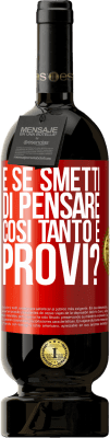 49,95 € Spedizione Gratuita | Vino rosso Edizione Premium MBS® Riserva e se smetti di pensare così tanto e provi? Etichetta Rossa. Etichetta personalizzabile Riserva 12 Mesi Raccogliere 2015 Tempranillo