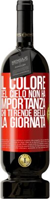49,95 € Spedizione Gratuita | Vino rosso Edizione Premium MBS® Riserva Il colore del cielo non ha importanza. Chi ti rende bella la giornata Etichetta Rossa. Etichetta personalizzabile Riserva 12 Mesi Raccogliere 2016 Tempranillo