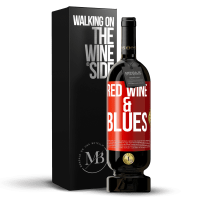 «Red wine & Blues» Edizione Premium MBS® Riserva