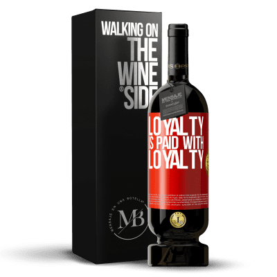 «Loyalty is paid with loyalty» Premium Edition MBS® Reserve