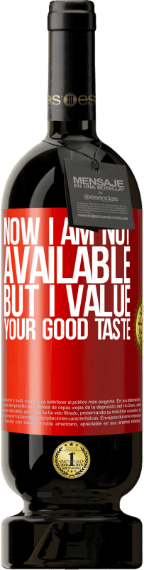 49,95 € 送料無料 | 赤ワイン プレミアム版 MBS® 予約する 今私は利用できませんが、私はあなたの良い味を大切にします 赤いタグ. カスタマイズ可能なラベル 予約する 12 月 収穫 2014 Tempranillo