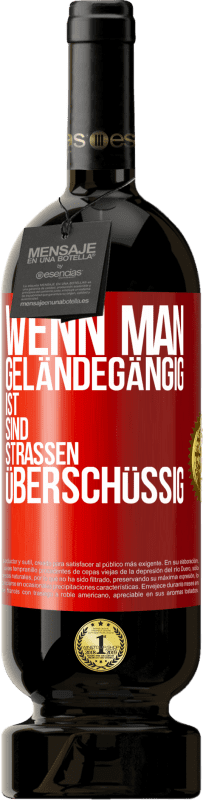 49,95 € Kostenloser Versand | Rotwein Premium Ausgabe MBS® Reserve Wenn man geländegängig ist, sind Straßen überschüssig Rote Markierung. Anpassbares Etikett Reserve 12 Monate Ernte 2015 Tempranillo