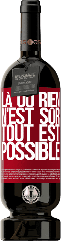 49,95 € Envoi gratuit | Vin rouge Édition Premium MBS® Réserve Là où rien n'est sûr, tout est possible Étiquette Rouge. Étiquette personnalisable Réserve 12 Mois Récolte 2016 Tempranillo