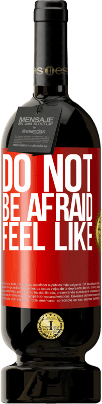 49,95 € 免费送货 | 红酒 高级版 MBS® 预订 不要害怕。感觉像 红色标签. 可自定义的标签 预订 12 个月 收成 2016 Tempranillo