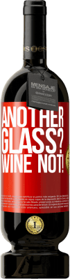 49,95 € 免费送货 | 红酒 高级版 MBS® 预订 Another glass? Wine not! 红色标签. 可自定义的标签 预订 12 个月 收成 2015 Tempranillo