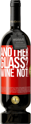 49,95 € Envío gratis | Vino Tinto Edición Premium MBS® Reserva Another glass? Wine not! Etiqueta Roja. Etiqueta personalizable Reserva 12 Meses Cosecha 2014 Tempranillo