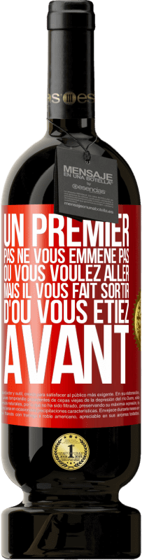 49,95 € Envoi gratuit | Vin rouge Édition Premium MBS® Réserve Un premier pas ne vous emmène pas où vous voulez aller, mais il vous fait sortir d'où vous étiez avant Étiquette Rouge. Étiquette personnalisable Réserve 12 Mois Récolte 2015 Tempranillo