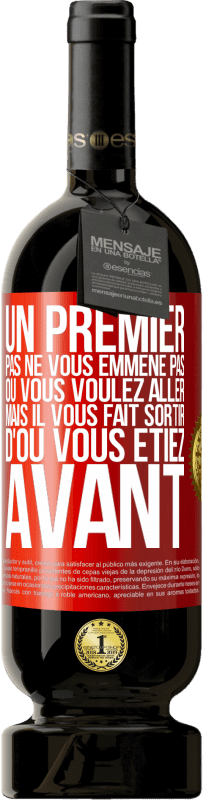 49,95 € Envoi gratuit | Vin rouge Édition Premium MBS® Réserve Un premier pas ne vous emmène pas où vous voulez aller, mais il vous fait sortir d'où vous étiez avant Étiquette Rouge. Étiquette personnalisable Réserve 12 Mois Récolte 2016 Tempranillo