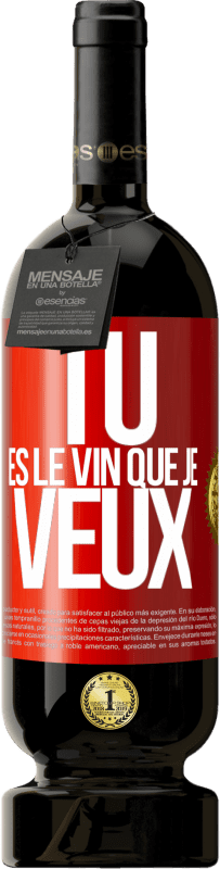 49,95 € Envoi gratuit | Vin rouge Édition Premium MBS® Réserve Tu es le vin que je veux Étiquette Rouge. Étiquette personnalisable Réserve 12 Mois Récolte 2014 Tempranillo