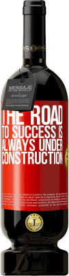 49,95 € Free Shipping | Red Wine Premium Edition MBS® Reserve The road to success is always under construction Red Label. Customizable label Reserve 12 Months Harvest 2014 Tempranillo