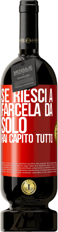 49,95 € Spedizione Gratuita | Vino rosso Edizione Premium MBS® Riserva Se riesci a farcela da solo, hai capito tutto Etichetta Rossa. Etichetta personalizzabile Riserva 12 Mesi Raccogliere 2015 Tempranillo