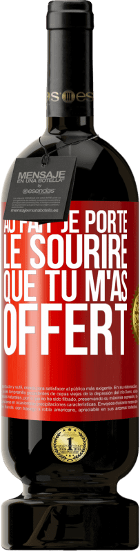 49,95 € Envoi gratuit | Vin rouge Édition Premium MBS® Réserve Au fait, je porte le sourire que tu m'as offert Étiquette Rouge. Étiquette personnalisable Réserve 12 Mois Récolte 2015 Tempranillo