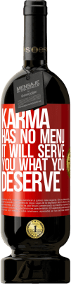 49,95 € Free Shipping | Red Wine Premium Edition MBS® Reserve Karma has no menu. It will serve you what you deserve Red Label. Customizable label Reserve 12 Months Harvest 2016 Tempranillo