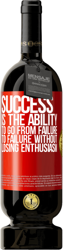 49,95 € 免费送货 | 红酒 高级版 MBS® 预订 成功是在不失去热情的情况下从失败走向失败的能力 红色标签. 可自定义的标签 预订 12 个月 收成 2016 Tempranillo