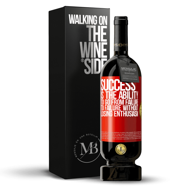 39,95 € Free Shipping | Red Wine Premium Edition MBS® Reserva Success is the ability to go from failure to failure without losing enthusiasm Red Label. Customizable label Reserva 12 Months Harvest 2015 Tempranillo