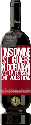 49,95 € Envoi gratuit | Vin rouge Édition Premium MBS® Réserve L'insomnie est guérie en dormant avec la personne dont vous rêvez Étiquette Rouge. Étiquette personnalisable Réserve 12 Mois Récolte 2015 Tempranillo