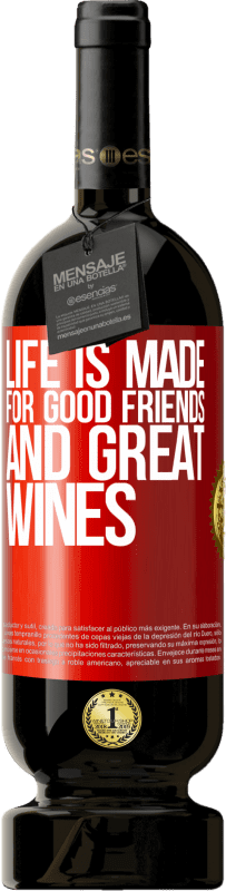49,95 € 免费送货 | 红酒 高级版 MBS® 预订 人生是为了好朋友和美酒 红色标签. 可自定义的标签 预订 12 个月 收成 2014 Tempranillo