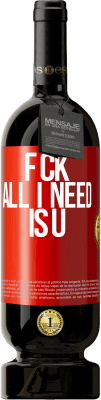 49,95 € 送料無料 | 赤ワイン プレミアム版 MBS® 予約する F CK. All I need is U 赤いタグ. カスタマイズ可能なラベル 予約する 12 月 収穫 2016 Tempranillo