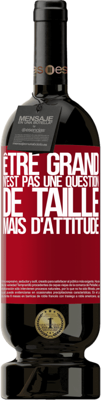 49,95 € Envoi gratuit | Vin rouge Édition Premium MBS® Réserve Être grand n'est pas une question de taille, mais d'attitude Étiquette Rouge. Étiquette personnalisable Réserve 12 Mois Récolte 2015 Tempranillo