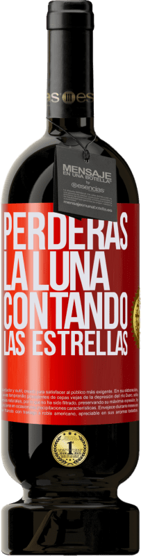 49,95 € Envío gratis | Vino Tinto Edición Premium MBS® Reserva Perderás la luna contando las estrellas Etiqueta Roja. Etiqueta personalizable Reserva 12 Meses Cosecha 2015 Tempranillo