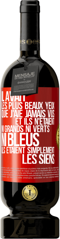 49,95 € Envoi gratuit | Vin rouge Édition Premium MBS® Réserve Il avait les plus beaux yeux que j'aie jamais vus. Et ils n'étaient ni grands ni verts, ni bleus. Ils étaient simplement les sie Étiquette Rouge. Étiquette personnalisable Réserve 12 Mois Récolte 2016 Tempranillo