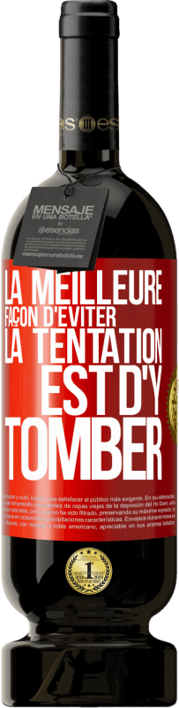 49,95 € Envoi gratuit | Vin rouge Édition Premium MBS® Réserve La meilleure façon d'éviter la tentation est d'y tomber Étiquette Rouge. Étiquette personnalisable Réserve 12 Mois Récolte 2016 Tempranillo