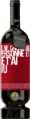 49,95 € Envoi gratuit | Vin rouge Édition Premium MBS® Réserve Je ne cherchais personne et je t'ai vu Étiquette Rouge. Étiquette personnalisable Réserve 12 Mois Récolte 2015 Tempranillo