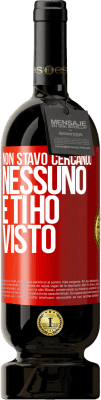 49,95 € Spedizione Gratuita | Vino rosso Edizione Premium MBS® Riserva Non stavo cercando nessuno e ti ho visto Etichetta Rossa. Etichetta personalizzabile Riserva 12 Mesi Raccogliere 2015 Tempranillo