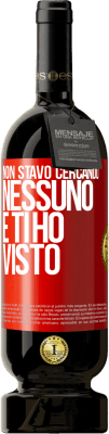 49,95 € Spedizione Gratuita | Vino rosso Edizione Premium MBS® Riserva Non stavo cercando nessuno e ti ho visto Etichetta Rossa. Etichetta personalizzabile Riserva 12 Mesi Raccogliere 2016 Tempranillo