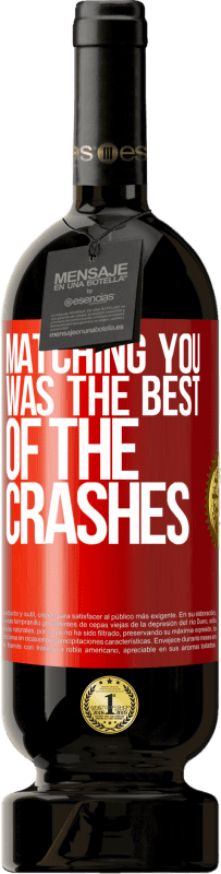 49,95 € Free Shipping | Red Wine Premium Edition MBS® Reserve Matching you was the best of the crashes Red Label. Customizable label Reserve 12 Months Harvest 2015 Tempranillo