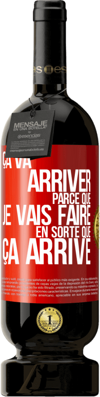 49,95 € Envoi gratuit | Vin rouge Édition Premium MBS® Réserve Ça va arriver parce que je vais faire en sorte que ça arrive Étiquette Rouge. Étiquette personnalisable Réserve 12 Mois Récolte 2015 Tempranillo