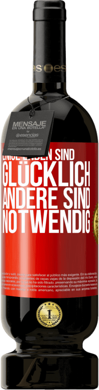 49,95 € Kostenloser Versand | Rotwein Premium Ausgabe MBS® Reserve Einige Enden sind. glücklich Andere sind notwendig Rote Markierung. Anpassbares Etikett Reserve 12 Monate Ernte 2015 Tempranillo