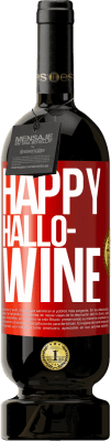 49,95 € Бесплатная доставка | Красное вино Premium Edition MBS® Бронировать Happy Hallo-Wine Красная метка. Настраиваемая этикетка Бронировать 12 Месяцы Урожай 2014 Tempranillo