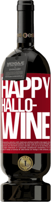 49,95 € Envoi gratuit | Vin rouge Édition Premium MBS® Réserve Happy Hallo-Wine Étiquette Rouge. Étiquette personnalisable Réserve 12 Mois Récolte 2015 Tempranillo