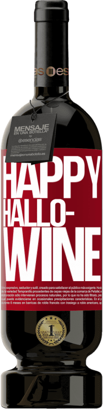 49,95 € Envoi gratuit | Vin rouge Édition Premium MBS® Réserve Happy Hallo-Wine Étiquette Rouge. Étiquette personnalisable Réserve 12 Mois Récolte 2014 Tempranillo