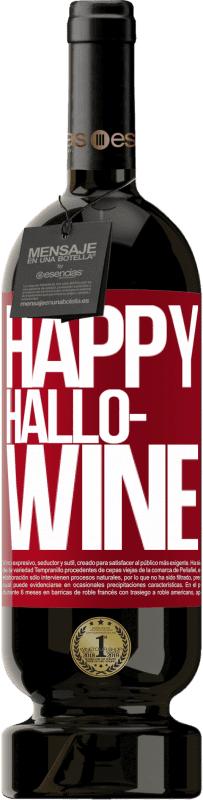 49,95 € Envoi gratuit | Vin rouge Édition Premium MBS® Réserve Happy Hallo-Wine Étiquette Rouge. Étiquette personnalisable Réserve 12 Mois Récolte 2015 Tempranillo