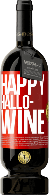 49,95 € Spedizione Gratuita | Vino rosso Edizione Premium MBS® Riserva Happy Hallo-Wine Etichetta Rossa. Etichetta personalizzabile Riserva 12 Mesi Raccogliere 2014 Tempranillo