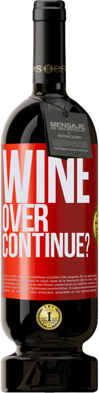 49,95 € Kostenloser Versand | Rotwein Premium Ausgabe MBS® Reserve Wine over. Continue? Rote Markierung. Anpassbares Etikett Reserve 12 Monate Ernte 2014 Tempranillo