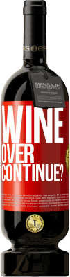 49,95 € Spedizione Gratuita | Vino rosso Edizione Premium MBS® Riserva Wine over. Continue? Etichetta Rossa. Etichetta personalizzabile Riserva 12 Mesi Raccogliere 2016 Tempranillo