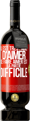 49,95 € Envoi gratuit | Vin rouge Édition Premium MBS® Réserve Il est très facile d'aimer, se faire aimer est la partie difficile Étiquette Rouge. Étiquette personnalisable Réserve 12 Mois Récolte 2016 Tempranillo