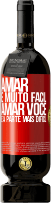 49,95 € Envio grátis | Vinho tinto Edição Premium MBS® Reserva Amar é muito fácil, amar você é a parte mais difícil Etiqueta Vermelha. Etiqueta personalizável Reserva 12 Meses Colheita 2014 Tempranillo