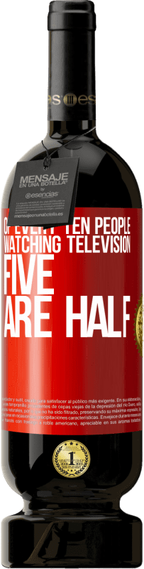 49,95 € Free Shipping | Red Wine Premium Edition MBS® Reserve Of every ten people watching television, five are half Red Label. Customizable label Reserve 12 Months Harvest 2014 Tempranillo