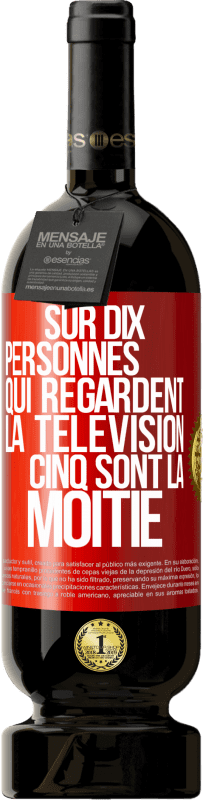 49,95 € Envoi gratuit | Vin rouge Édition Premium MBS® Réserve Sur dix personnes qui regardent la télévision cinq sont la moitié Étiquette Rouge. Étiquette personnalisable Réserve 12 Mois Récolte 2015 Tempranillo