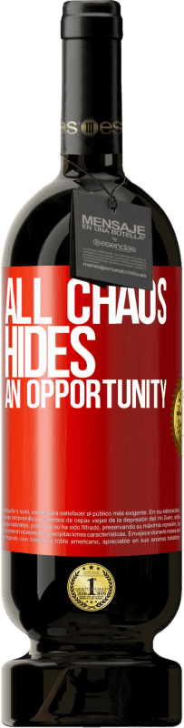 49,95 € Free Shipping | Red Wine Premium Edition MBS® Reserve All chaos hides an opportunity Red Label. Customizable label Reserve 12 Months Harvest 2014 Tempranillo